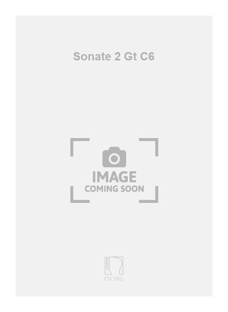 Sonate 2 Gt C6